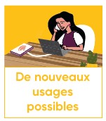 De nouveaux usages possibles